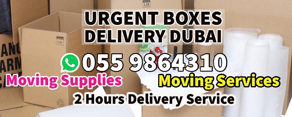 Urgent Boxes Delivery Dubai |Movers & Packers|055 9864310